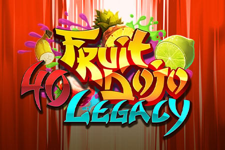 40 Fruit Dojo Legacy